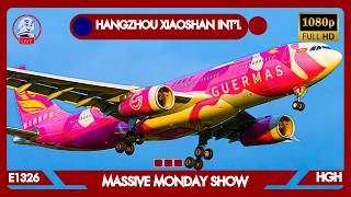 E1326-HANGZHOU XIAOSHAN INT'L (HGH) | 🔴 LIVE PLANE SPOTTING | MASSIVE MONDAY EVENING SHOW |
