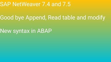 SAP ABAP - SAP NetWeaver 7.4 and 7.5- New syntax in ABAP