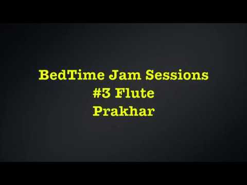 BedTime Jam Sessions  3 Flute and Tanpura