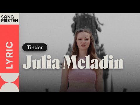 Julia Meladin - Tinder (Songpoeten Lyricvideo)