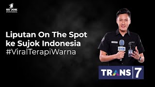 Liputan On The Spot Trans 7 ke Sujok Indonesia #ViralTerapiWarna