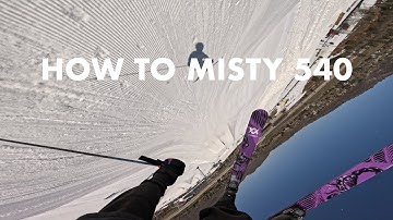 How to MISTY 540 on Skis