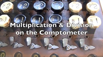 Multiplication and Division with a Comptometer