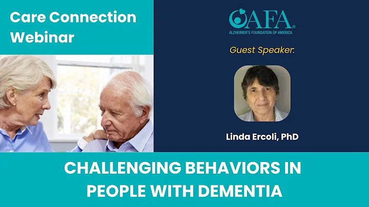 Challenging Behaviors in People with Dementia - Care- Care Connection Webinar