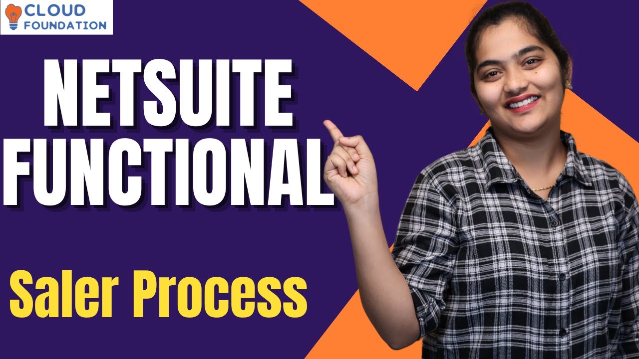 Netsuite functional Saler Process  | Netsuite functional  Online Course | CloudFoundation