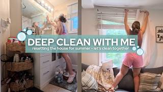 DEEP CLEAN WITH ME | Realistic Summer Home Reset & Cleaning Motivation