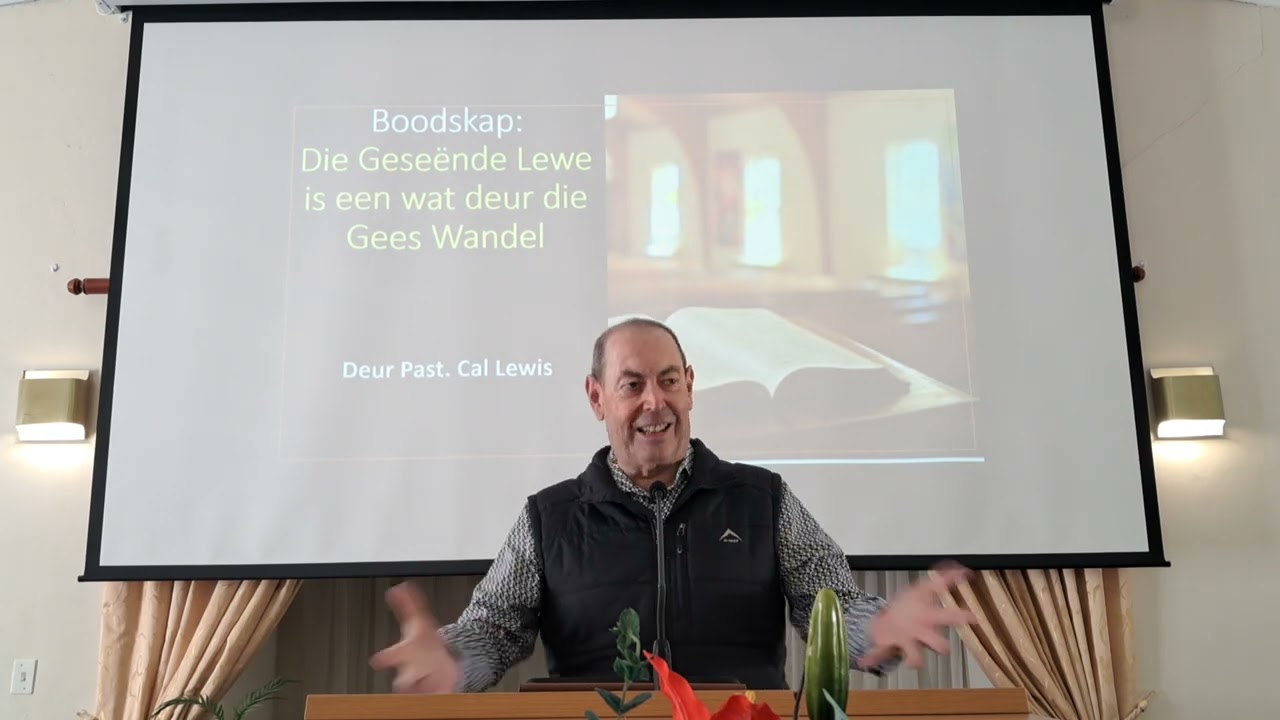 1 Maart 2026 - Die Geseënde Lewe is een wat deur die Gees van God Wandel - Galasiërs 5 - Cal Lewis