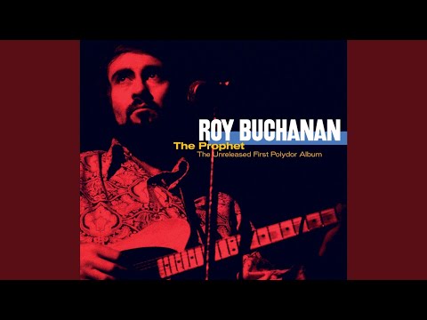 Roy Buchanan — After Hours/The Messiah Will Come Again