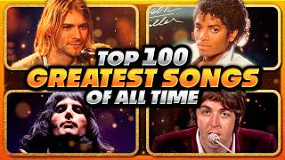 Top 100 Greatest Songs of All Time