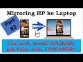 103. Part #2 (miror HP ke Laptop) CARA MENAMPILKAN LAYAR HP KE LAPTOP TANPA INSTALL,gak Pake Jeda