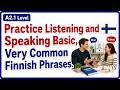 🇫🇮Practice Listening and Speaking Basic, Very Common Finnish Phrases || A2.1 Level.