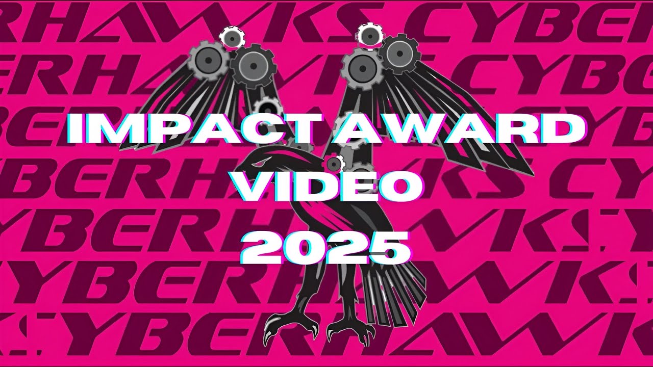 Cyberhawks 706 - Impact Award Video 2025