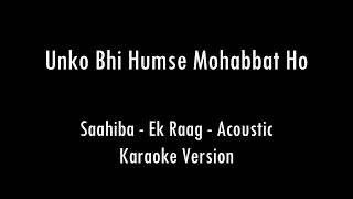 Unko Bhi Humse Mohabbat Ho | Acoustic Karaoke With Lyrics | Only Guitar Chords...
