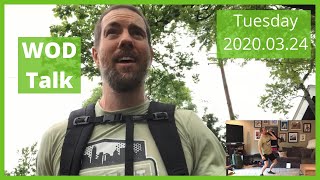 WOD Talk - Ruck Workout 2020 03 24
