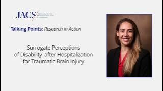 Surrogate Perceptions of Disability after Hospitalization for Traumatic Brain Injury