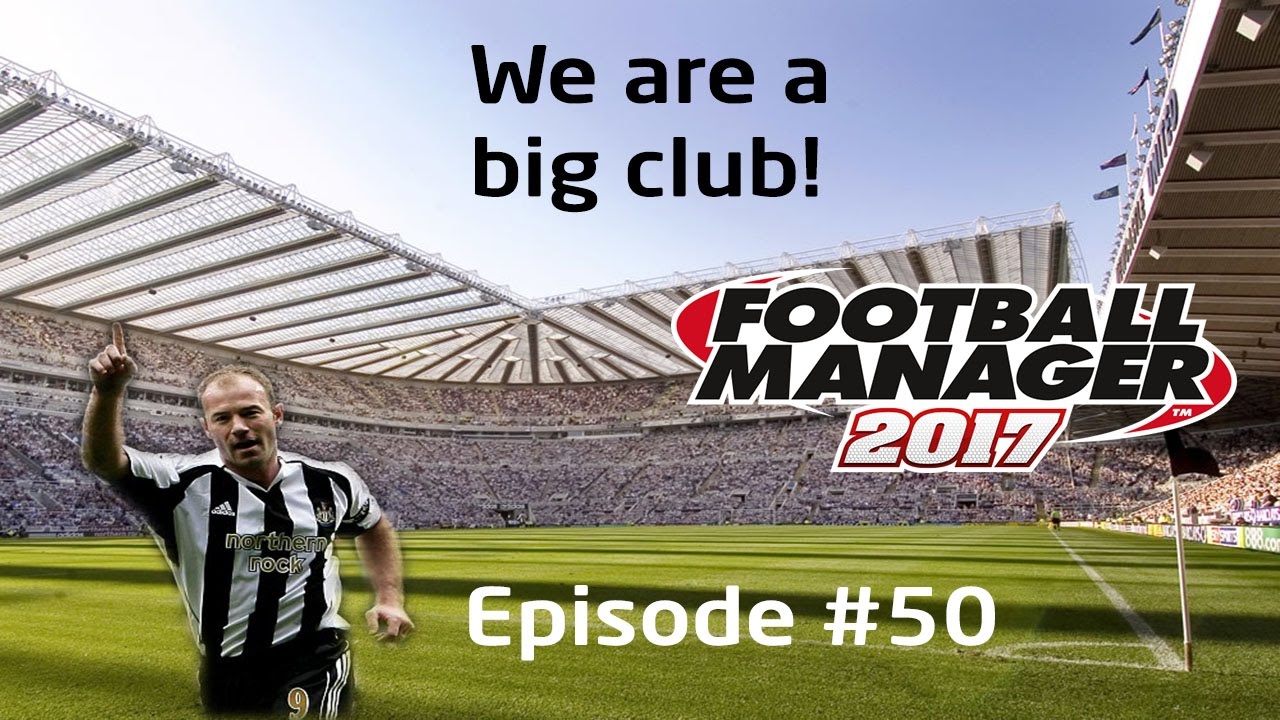 Football Manager 2017: Newcastle United Part 50 - Can We Win The Premier League?!