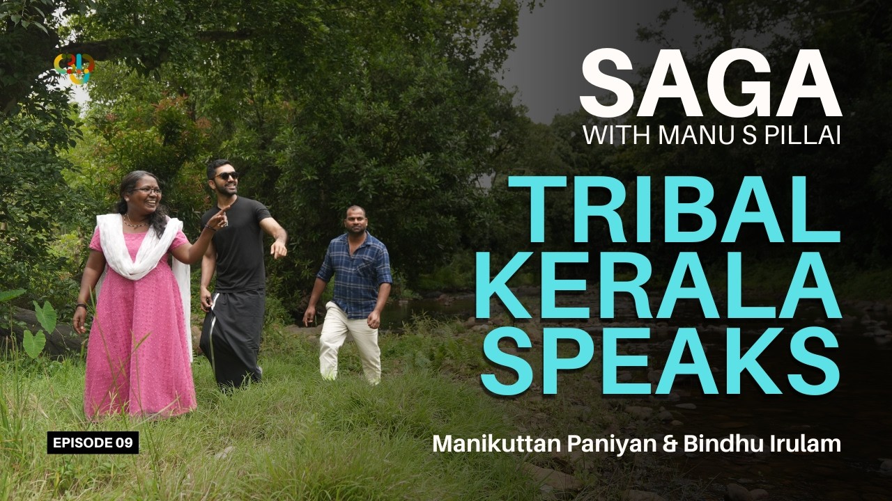 Tribal Culture in Wayanad | Ep 9: SAGA with Manu S Pillai ft. Manikuttan Paniyan & Bindu Irulam