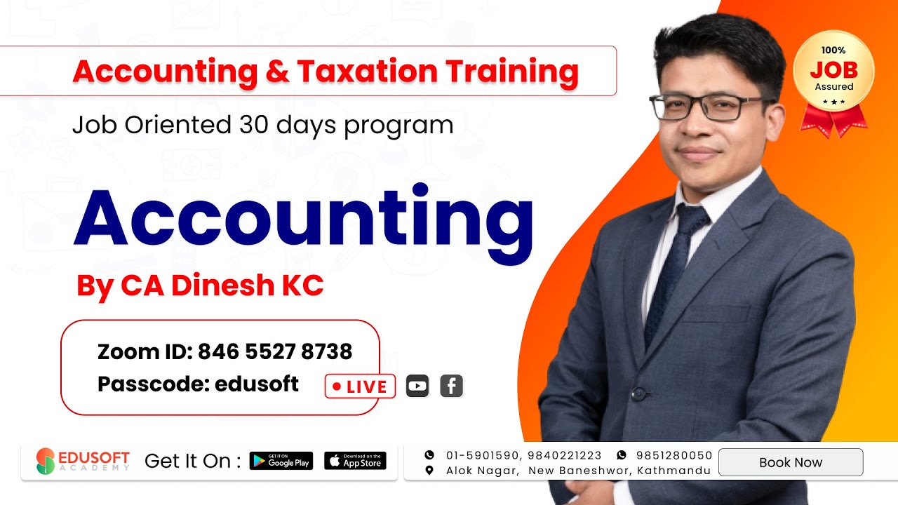Accounting Overview By CA Dinesh KC | Accounting & Taxation Training Day 2 | Edusoft Academy
