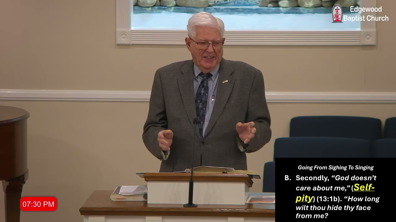 Going From Sighing To Singing-1 (sermon) | Edgewood Baptist Church | Pastor Jim Lilley