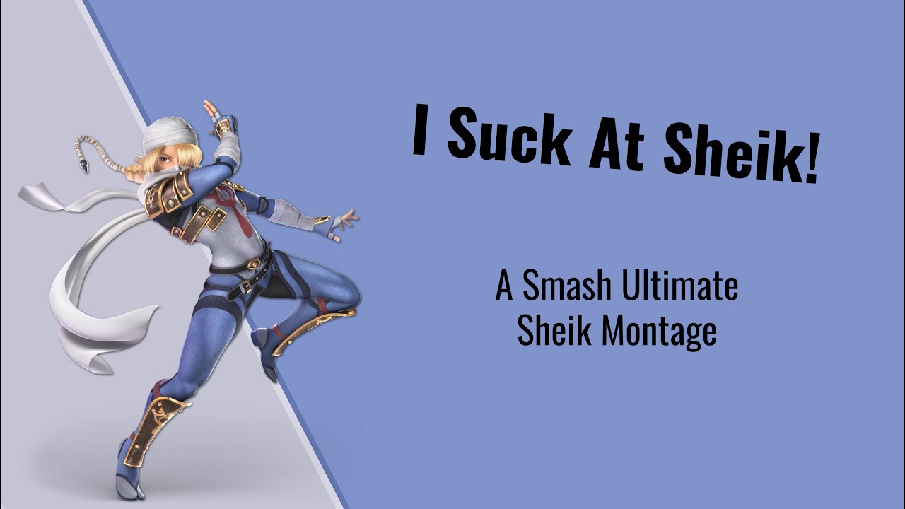 I Suck At Sheik - Smash Bros. Ultimate Montage