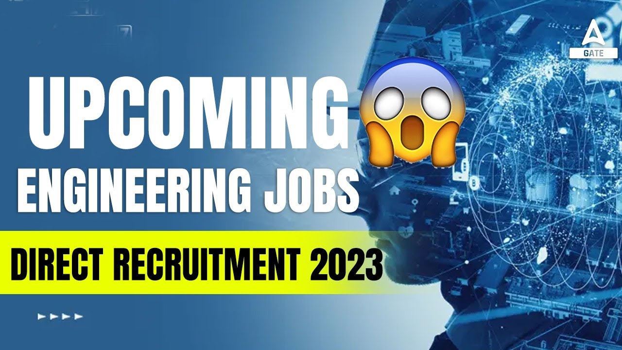 Upcoming Engineering Jobs Exam 2023 | All Upcoming Jobs for Engineering ...