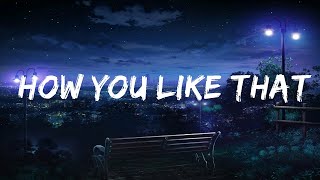 BLACKPINK - How You Like That (Lyrics / Easy English Lyric)  | 15p Lyrics/Letra