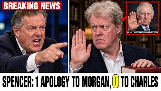 SPENCER APOLOGISES to PIERS MORGAN Over 1 ERROR... Does His KING CHARLES Claim COLLAPSE Now?