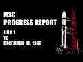 MSC Progress Report Jul-Dec 1966 - NASA, Manned Space Center - Gemini, Apollo, History