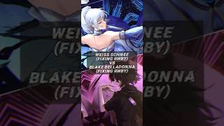 Weiss Schnee vs Blake Belladonna (Fixing RWBY) #rwby