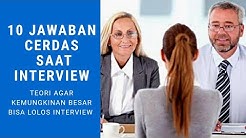 10 Jawaban Cerdas Saat Interview Kerja - Durasi: 8.48. 