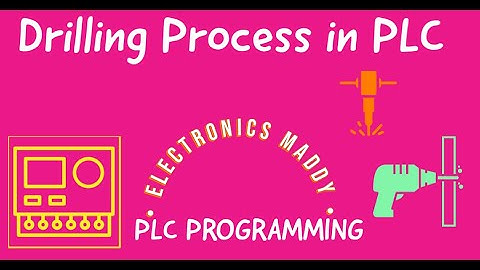 Drilling Process in PLC | Example 2 | PLC Programming