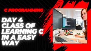Day 4 class of learning C programming #cforbeginners #cprogramming
