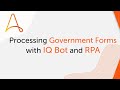 Processing government forms with iq bot and rpa  automation anywhere