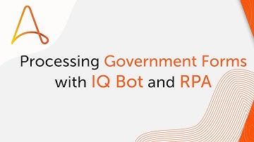 Processing Government Forms with IQ Bot and RPA | Automation Anywhere
