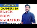 Black Body Radiation FSC Physics Chapter 19 Dawn of Modern Physics