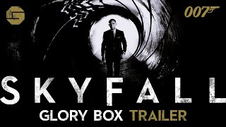 SKYFALL - Glory Box Trailer Net Worth
