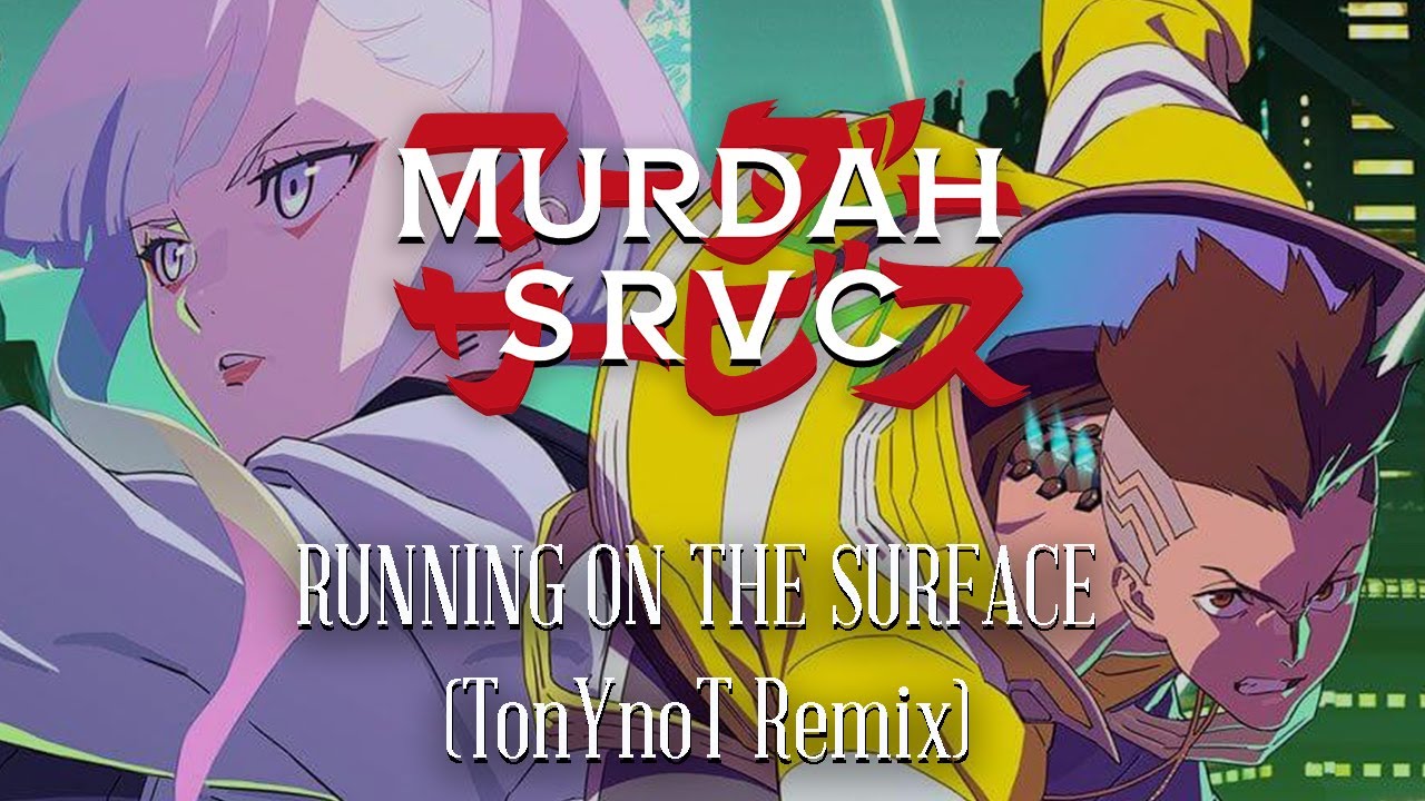 RUNNING ON THE SURFACE (TonYnoT Remix) - MURDAH SRVC