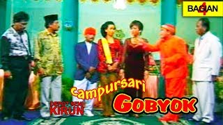 KIRUN - LAWAK ' CAMPURSARI GOBYOK ' BAGIAN 4 (HABIS)