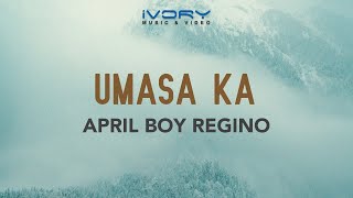 Miniatura de "April Boy Regino - Umasa Ka (Official Lyric Video)"