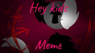 hey kids (animation meme) /Flipaclip/ 9fps