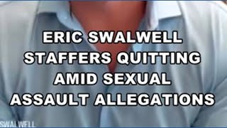 Swalwell staffers quitting after sexual assault allegations