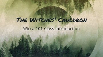 Wicca 101 - Course Introduction Video