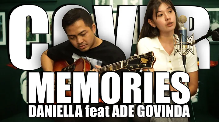 MEMORIES - Maroon 5 (Cover) by Daniella Gibbs & Ad...