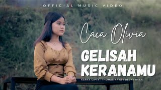 Gelisah Keranamu - Caca Olivia (Official Music Video)