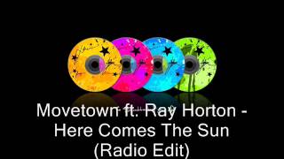 Обложка Movetown Ft Ray Horton Here Comes The Sun Radio Edit Скачать Movetown Ft Ray Horton Here Comes The Sun Radio Edit