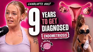 Charlotte Holt - Endometriosis & Me [GloTalks Ep53]