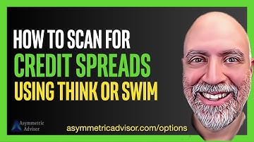 How To Scan For Credit Spreads with Think or Swim #tos