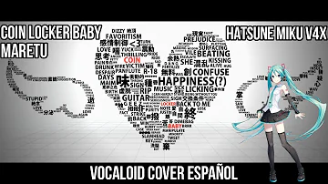 【MARETU】【ESPAÑOL/SPANISH HATSUNE MIKU/初音ミク】Coin Locker Baby/コインロッカーベイビー【VOCALOID COVER/カバー】