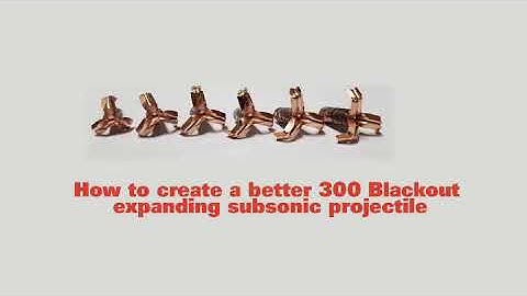 How to make a better expanding 300 Blackout subsonic bullet