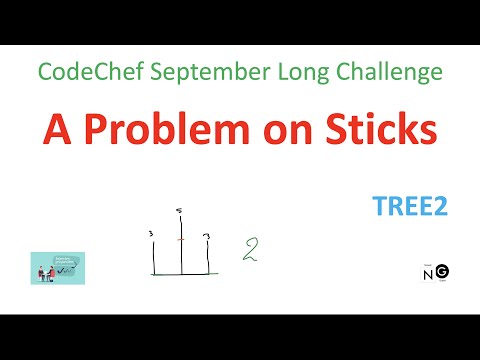 a problem on sticks codechef | codechef september long challenge | TREE2